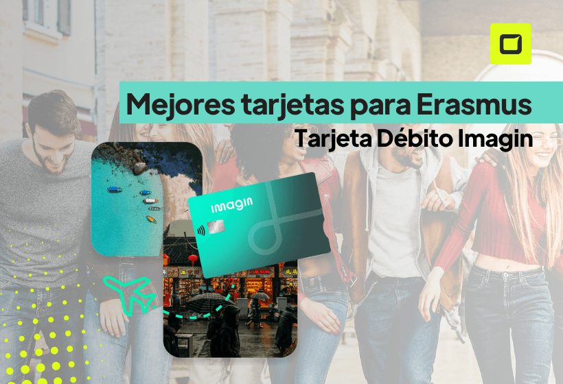 mejores tarjetas debito imagin para erasmus