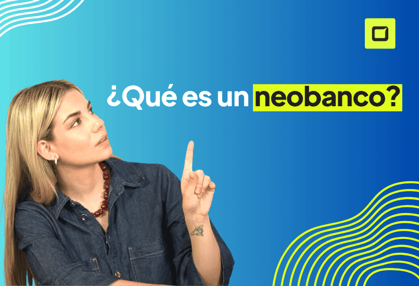 Paula diaz linareas explicando que es un neobanco y todos los beneficios de la banca digital
