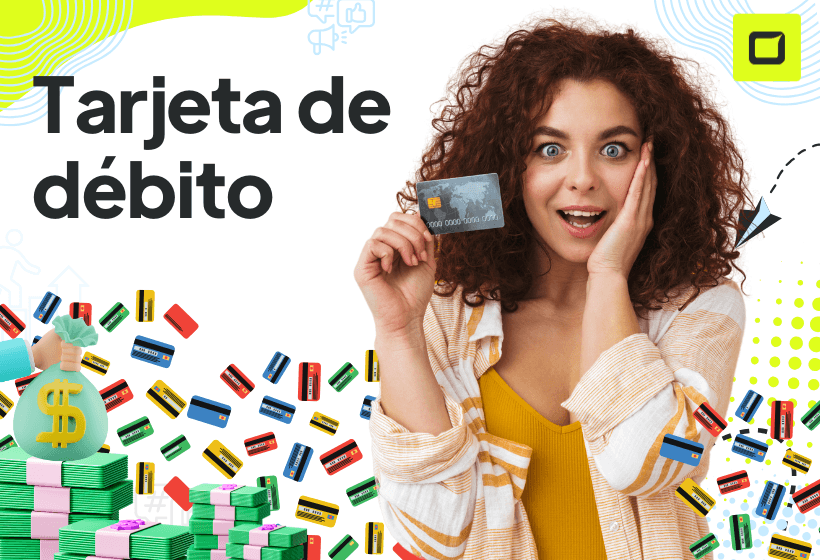 chica feliz porque sabe que la tarjeta de debito es fácil de sacar