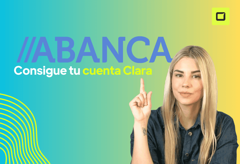 paula Diaz linares, explicando como abrir tu cuenta clara de abanca