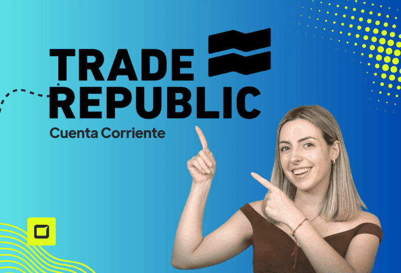 Patricia De Abreu, redactora experta con el logo de Trade Republic con el texto “Cuenta Corriente”, representando su cuenta corriente remunerada sin comisiones.