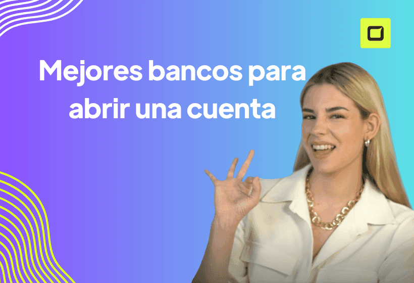 paula Diaz linares periodista contándonos cuales son los mejores bancos para abrir una cuenta