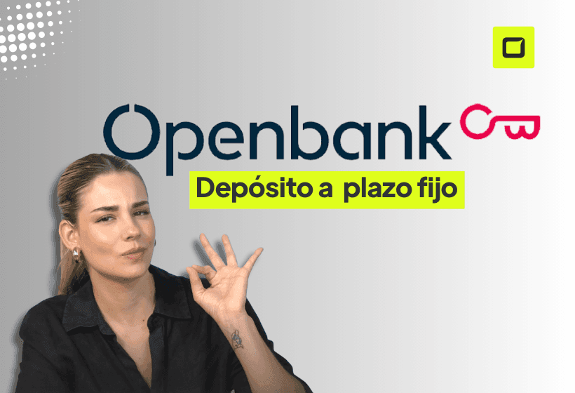paula Diaz linares explicando cuales son los depósitos de openbank y como usarlos