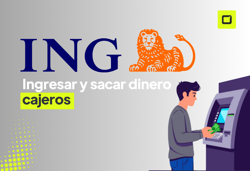 ingresar y sacar dinero de los cajeros de ing