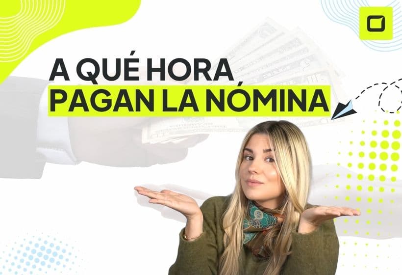 a que hora se cobra la nomina
