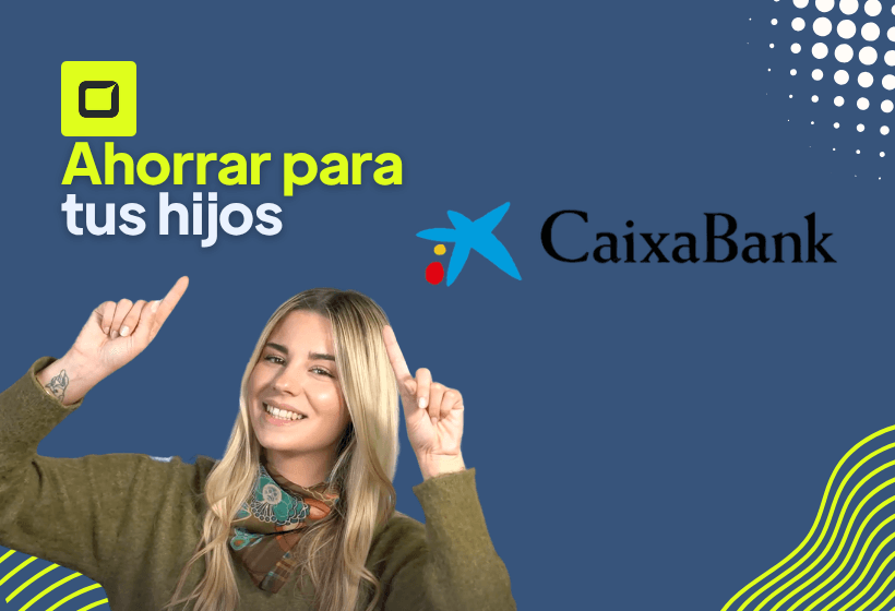 Ahorrar para tus hijos con caixabank con el logo de rankiator y paula diaz periodista de rankia