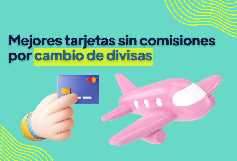 mejores tarjetas cambio de divisa: analisis y comparativa