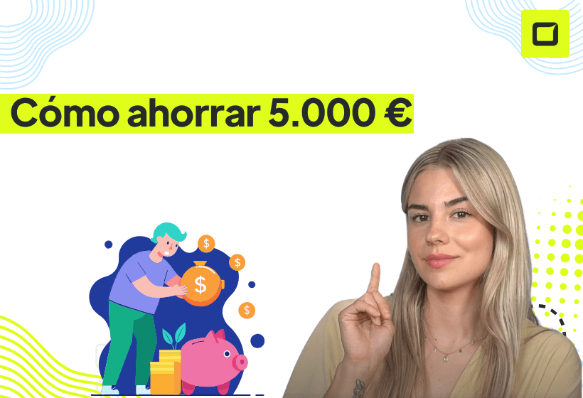 guia y tips sobre como ahorrar 5000€ al año